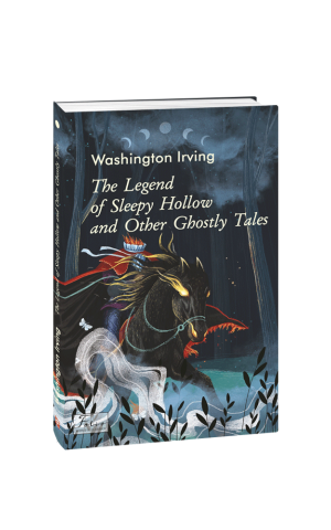 The Legend of Sleepy Hollow and Other Ghostly Tales