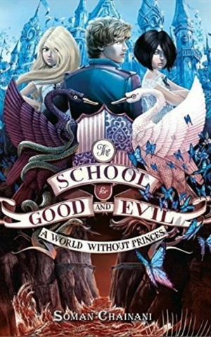 The School for Good and Evil (2) — A WORLD WITHOUT PRINCES