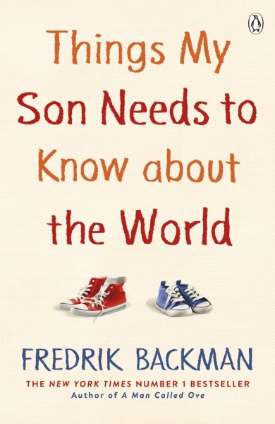 Фото Things My Son Needs to Know About The World