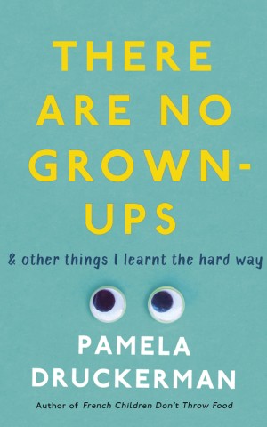 There Are No Grown-Ups