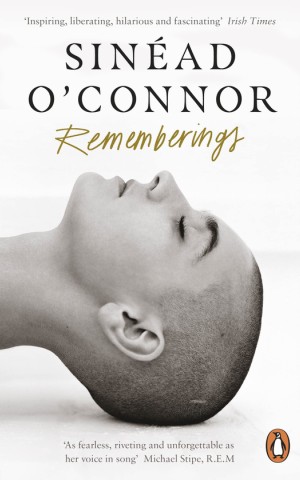 Rememberings. Sinéad O'Connor