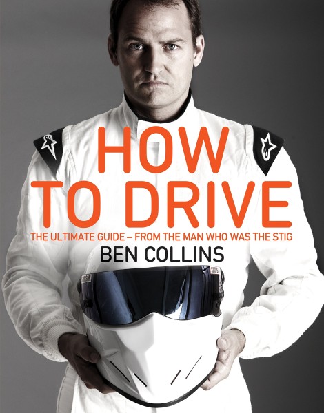 Фото How To Drive. The Ultimate Guide, from the Man Who Was the Stig