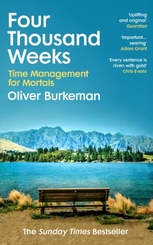 Four Thousand Weeks