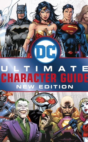 DC Comics Ultimate Character Guide New Edition