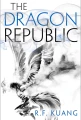 The Poppy War. THE DRAGON REPUBLIC