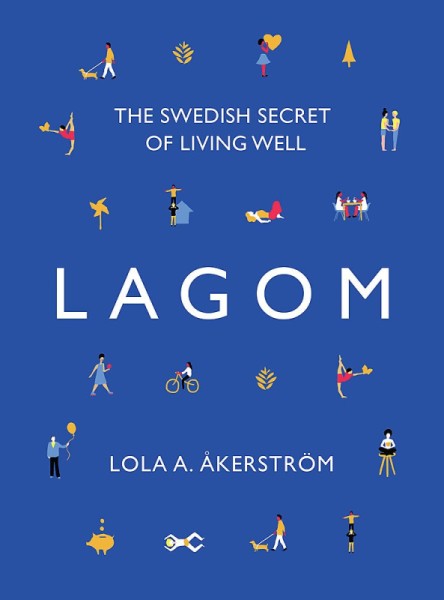 Фото Lagom. The Swedish Secret of Living Well