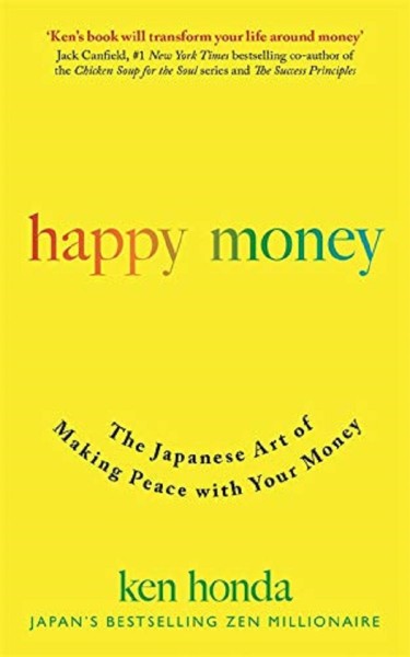 Фото Happy Money. The Japanese Art of Making Peace with Your Money