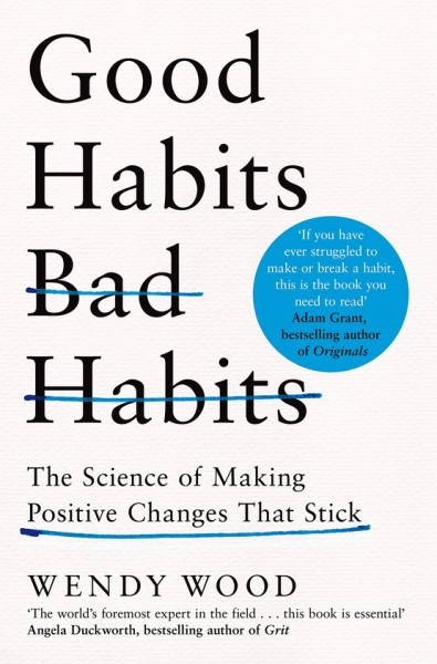 Фото Good Habits, Bad Habits. The Science of Making Positive Changes