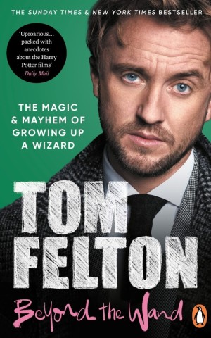 Beyond the Wand. The Magic and Mayhem of Growing Up a Wizard