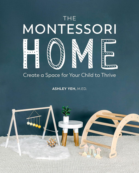 Фото The Montessori Home: Create a Space for Your Child to Thrive
