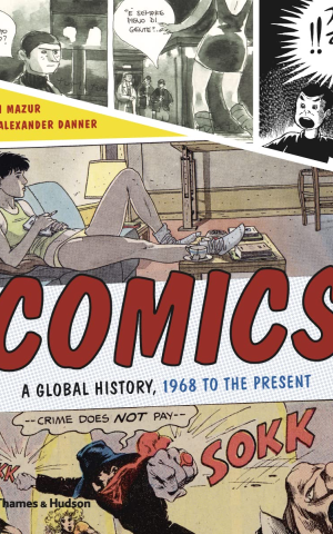 Comics A Global History, 1968 to the Present