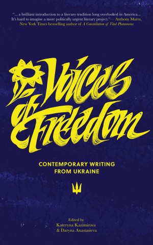 Voices of Freedom. Contemporary Writing From Ukraine