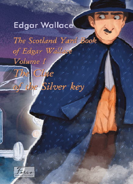 Фото The Scotland Yard Book of Edgar Wallace. Volume I. The Clue of the Silver Key