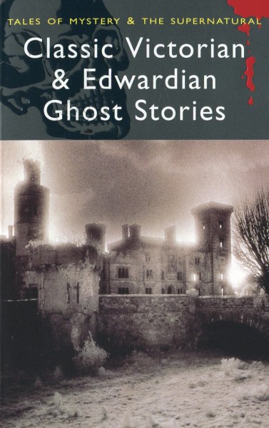 Фото Classic Edwardian & Victorian Ghost Stories