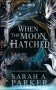 The Moonfall. Book 1. When the Moon Hatched