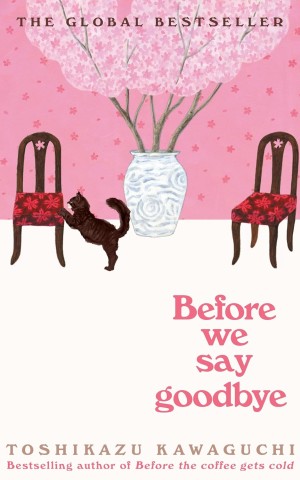 Before the Coffee Gets Cold. Before We Say Goodbye. Book 4