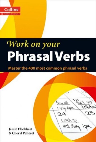 Фото Collins Work on Your Phrasal Verbs. B1-C2