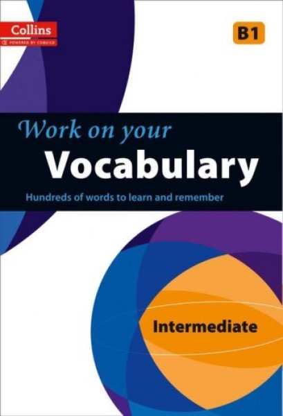 Фото Collins Work on Your Vocabulary B1 Intermediate