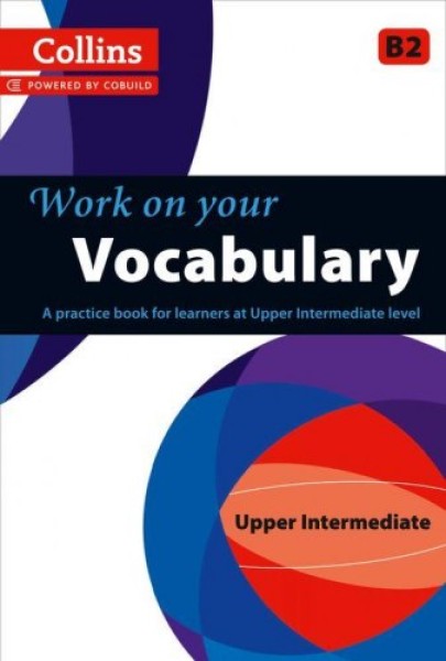 Фото Collins Work on Your Vocabulary B2 Upper-Intermediate
