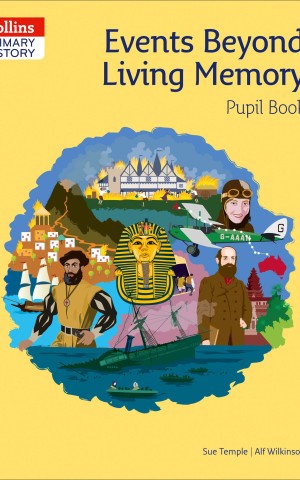 Collins Primary History: Events Beyond Living Memory Pupil Book