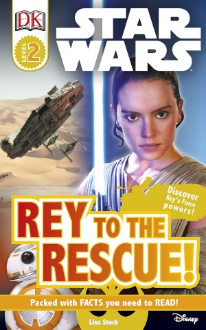DK Readers 2: Star Wars. Rey to the Rescue!