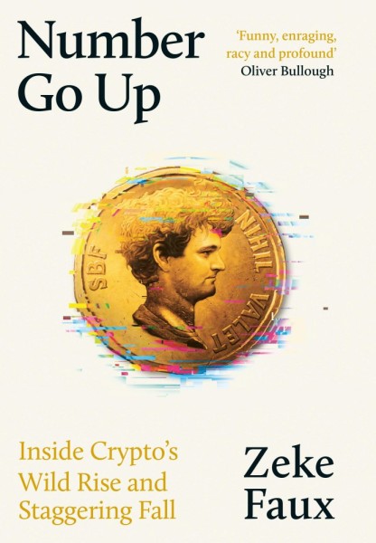 Фото Number Go Up: Inside Crypto's Wild Rise and Staggering Fall