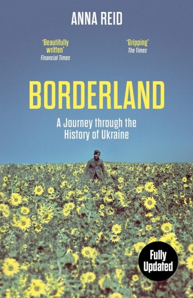 Фото Borderland: A Journey Through the History of Ukraine