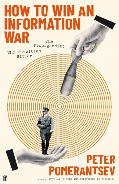 Фото How to Win an Information War: The Propagandist Who Outwitted Hitler