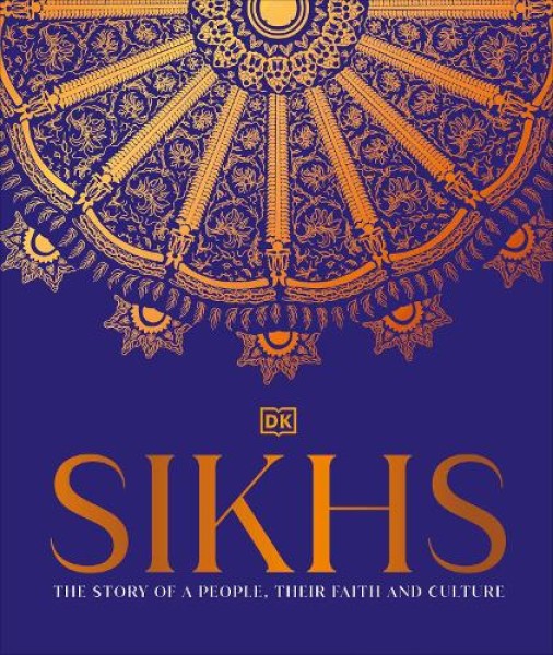 Фото Sikhs: The Story of a People, Their Faith and Culture