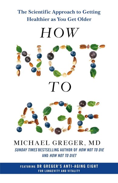 Фото How Not to Age: The Scientific Approach to Getting Healthier as You Get Older