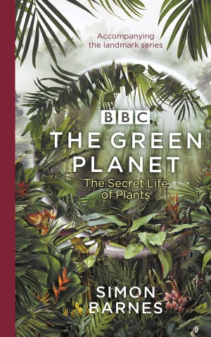 The Green Planet: The Secret Life of Plants