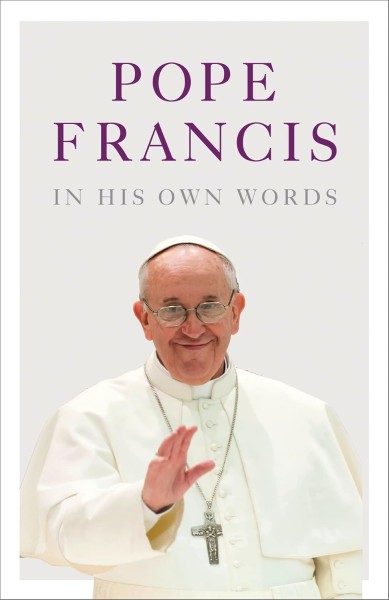 Фото Pope Francis in his Own Words