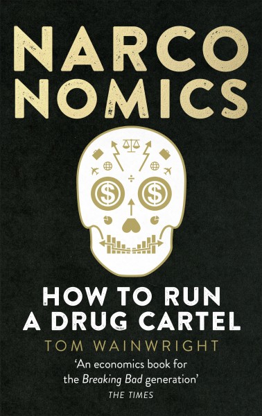 Фото Narconomics: How to Run a Drug Cartel