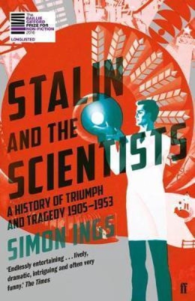 Фото Stalin and the Scientists. A History of Triumph and Tragedy 1905-1953