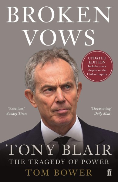 Фото Broken Vows: Tony Blair the Tragedy of Power