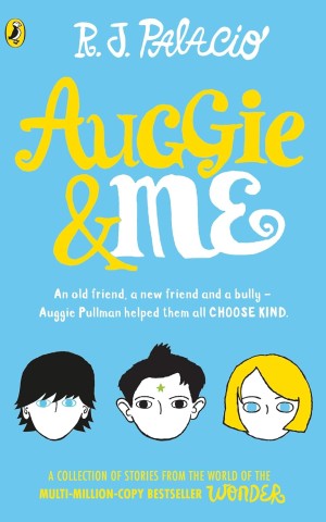 Auggie & Me: Three Wonder Stories