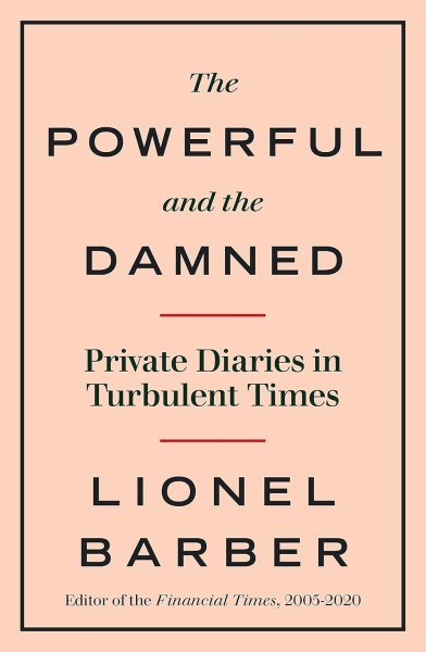 Фото The Powerful and the Damned: Private Diaries in Turbulent Times