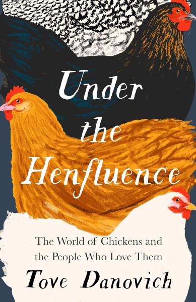 Фото Under the Henfluence: The World of Chickens and the People Who Love Them