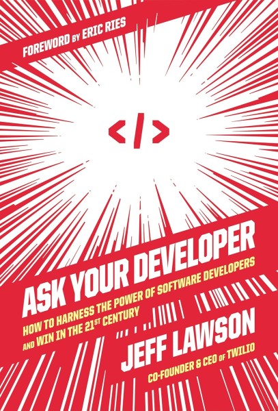 Фото Ask Your Developer: How to Harness the Power of Software Developers and Win in the 21st Century