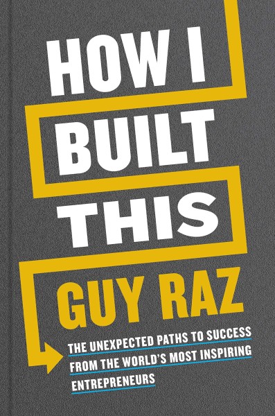 Фото How I Built This: The Unexpected Paths to Success From the World's Most Inspiring Entrepreneurs