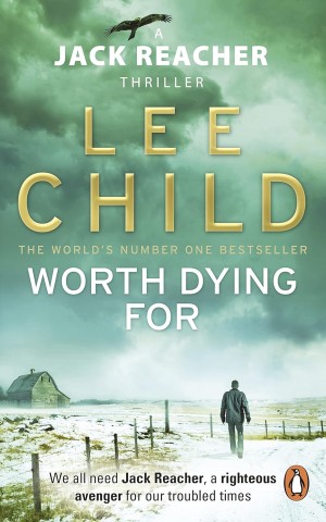 Worth Dying For. Jack Reacher. Book 15