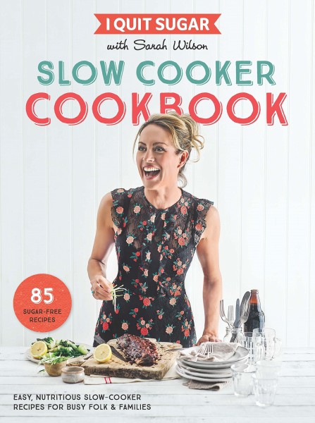 Фото I Quit Sugar Slow Cooker Cookbook: 85 Easy, Nutritious Slow-Cooker Recipes for Busy Folk