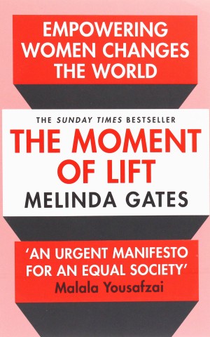 The Moment of Lift: How Empowering Women Changes the World