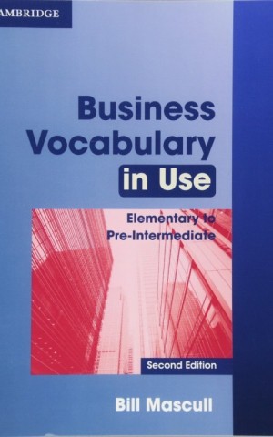 Business Vocabulary in Use 2nd Edition Elementary to Pre-intermediate with Answers