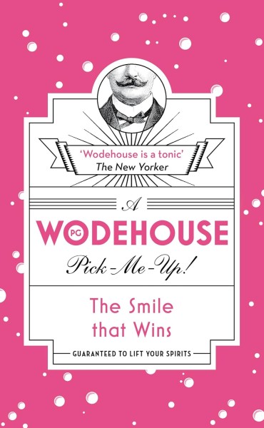 Фото The Smile that Wins. Wodehouse Pick-Me-Up