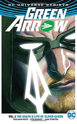 Green Arrow: The Life and Death of Oliver Queen. Volume 1