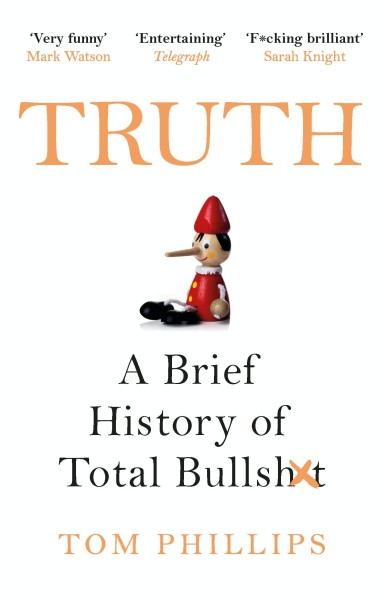 Фото Truth: A Brief History of Total Bullsh*t