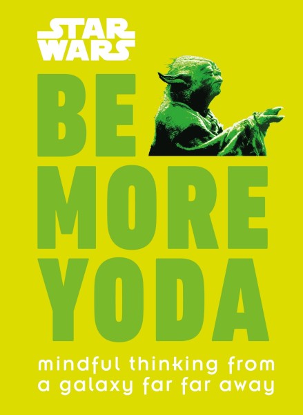 Фото Star Wars. Be More Yoda