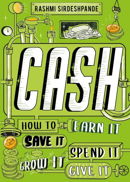 Фото Cash: How to Earn It, Save It, Spend It, Grow It, Give It
