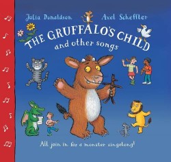 Gruffalo's Child Song and Other Songs with CD